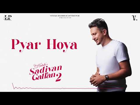 phela menu pyar hua | pyar hoya ( official video) sadiyan gallan 2 new song punjabi 2023