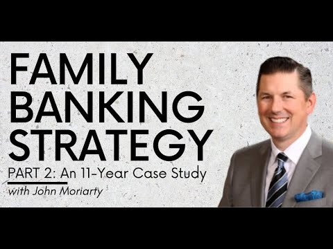 Family Banking Strategy Part 2: 11 Yr Family Bank Case Study