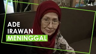 Ade Irawan Meninggal Dunia, Putra Sebut Penyebab Kematian Komplikasi Jantung dan Paru-paru