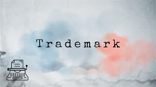 Click to play: What is a Trademark? [Legal Terms]