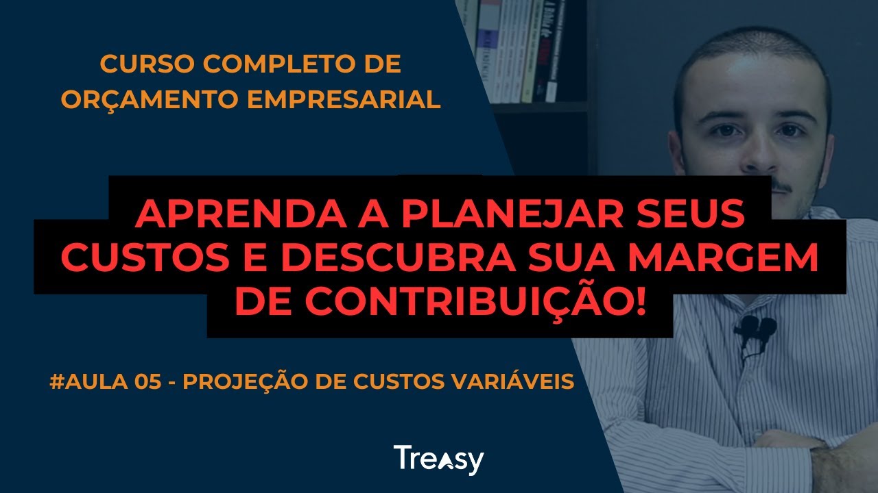 Aula 05 - Projeção de Custos Variáveis - Curso Completo de Planejamento Orçamentário