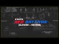 RED BATTIYAN Slowed REVERB MIB SANGLY WALA No1trending Slowedandreverb Rnait