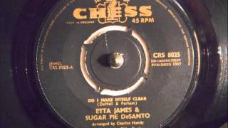 ETTA JAMES &amp; SUGAR PIE DeSANTO -  DO I MAKE MYSELF CLEAR