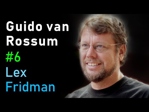 Guido van Rossum: Python | Lex Fridman Podcast #6