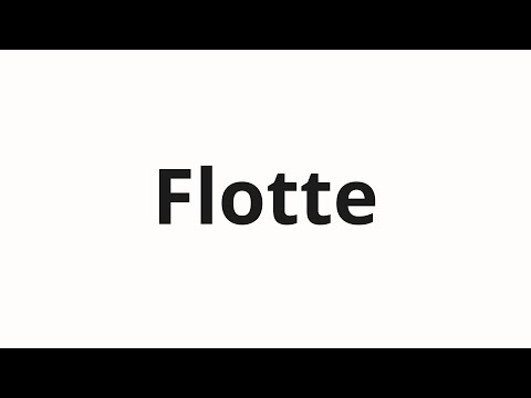 How to pronounce Flotte