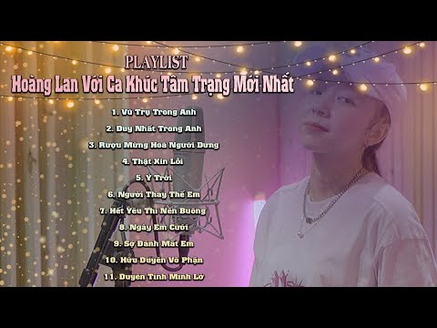 Hoàng Lan l Với Những Ca Khúc Tâm Trạng Mới Nhất 2024