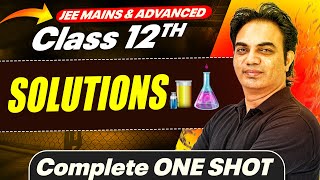 SOLUTIONS in 1 Shot - All Concepts Covered || JEE Main & Advanced || Class 12