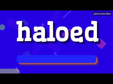 HOW TO PRONOUNCE HALOED? #haloed