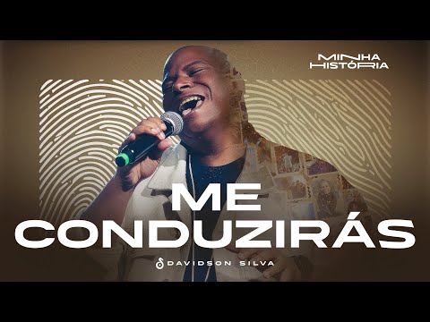 Me Conduzirás - Davidson Silva