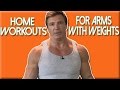 Best Arm Workouts at Home with Weights