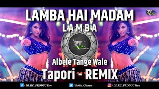 Download lagu Albele Tange Wale | Lamba Hai Madam Lamba | Tapori - Remix | DJ RC PRODUCTion | Dj song mp3 Download lagu Albele Tange Wale | Lamba Hai Madam Lamba | Tapori - Remix | DJ RC PRODUCTion | Dj song mp3