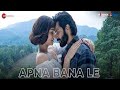 Apna Bana Le Bhediya 2022 New Bollywood Song Full Song Varun Dhawan Kriti Sanon Arijit Singh