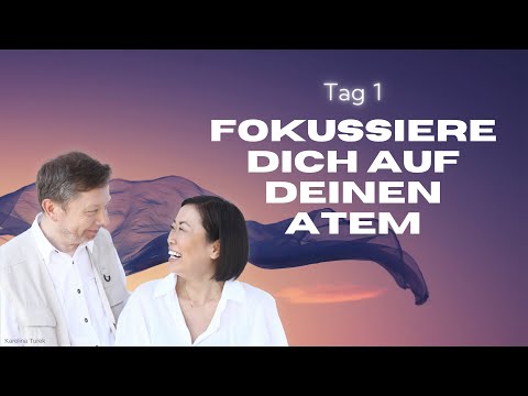 Lichtvolle Tage: Tag 1 - Fokussiere dich auf deinen Atem - Eckhart Tolle & Kim Eng