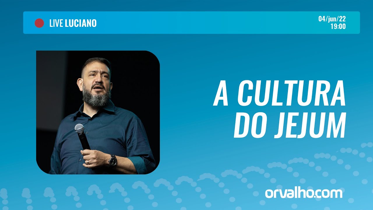 [LIVE LUCIANO] A CULTURA DO JEJUM - Luciano Subirá