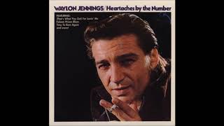 Waylon Jennings Heartaches By The Number