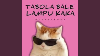 Download lagu Tabola Bale x Lampu Kaka mp3
