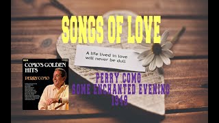 PERRY COMO - SOME ENCHANTED EVENING