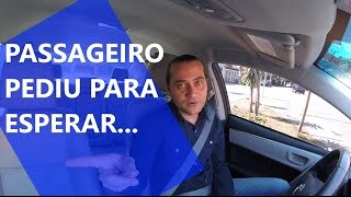 Passageiro pediu para esperar