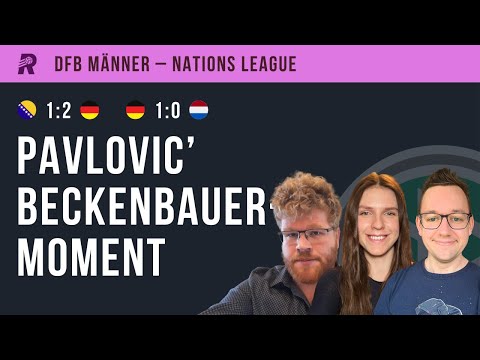 Lewelings Debüt-Treffer, Undav zockt auf, Rüdiger der neue Boss & die WM-Doppelsechs? (DFB Männer)