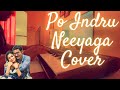 Po Indru Neeyaga Piano Cover Velai Illa Pattadhaari D25 VIP DnA Anirudh Dhanush Adithyha
