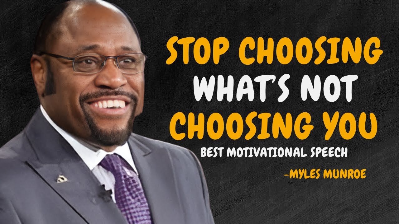 THE MOST EYE OPENING SPEECH IN YOUR LIFE   - Dr Myles Munroe Motivational Speech