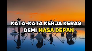 Download lagu Kata-Kata Kerja Keras Demi Masa Depan mp3
