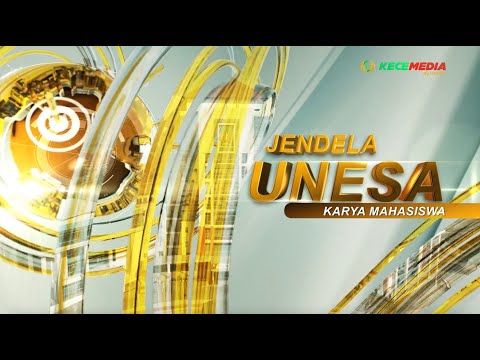 UNESA WINDOW: Unesa's Weekly Activities | Special Student Works