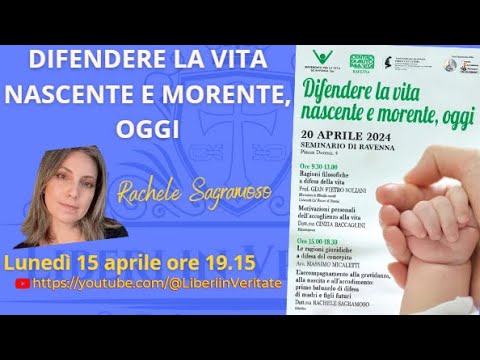 DIFENDERE LA VITA  NASCENTE E MORENTE,  OGGI