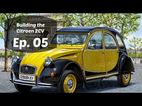 Building the Citroen 2CV - Revell - Ep. 05