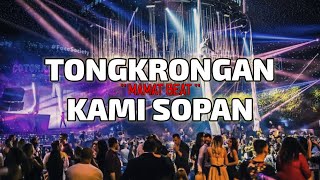 Download lagu 2022 ' TONGKRONGAN KAMI SOPAN - ( MAMAT BEAT ) DJ VIRAL x DJ FullBass mp3