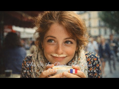 Paris Café Accordion Music – This Is the Paris We Miss 🇫🇷