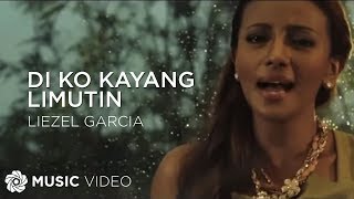 Di Ko Kayang Limutin - Liezel Garcia (Music Video)