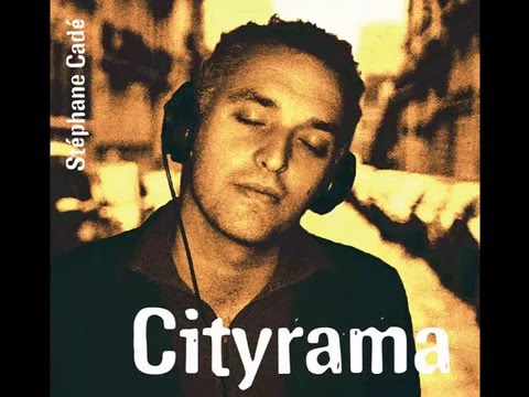 Stéphane Cadé - 07 - Chanson du sixième étage [Cityrama - 2009]