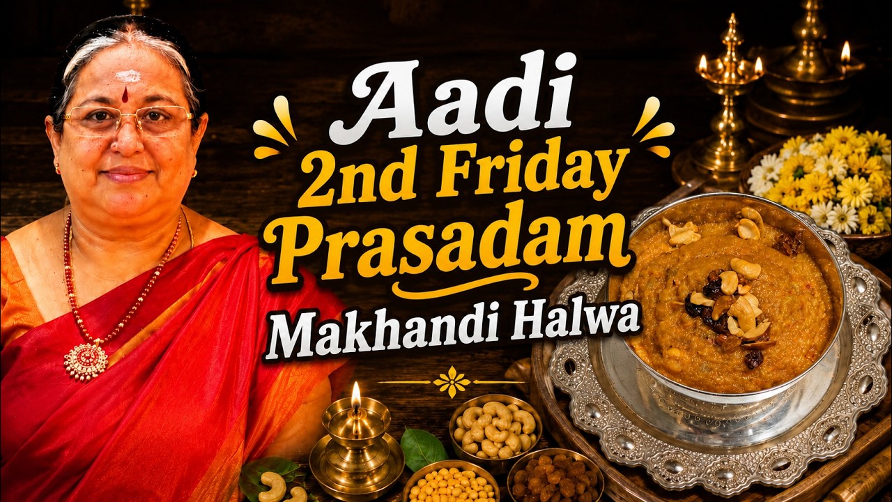 Makhandi Halwa | Aadi Velli Special