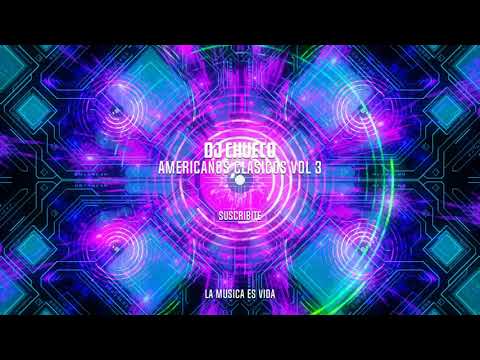 Americanos Clasicos Vol 3 (BY DJ CHUECO)