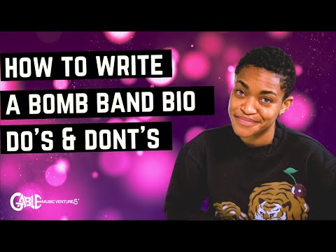 How to Write A Good Band Bio / Music Industry Tips And Tricks