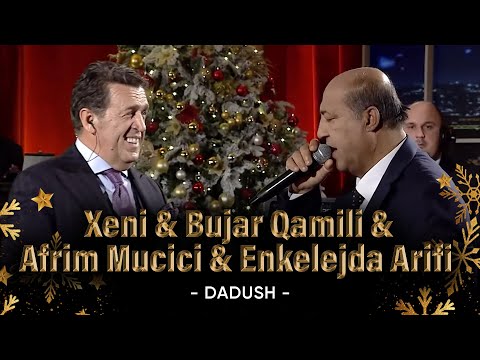Shkelzen Jetishi - Xeni & Bujar Qamili & Afrim Mucici & Enkelejda Arifi –  Dadush