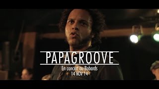 Papagroove-U get NO live @ Les Bobards Montréal