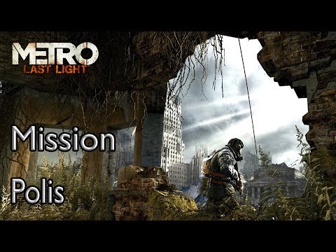 Metro: Last Light Mission Polis