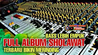 Download lagu Sholawat Full Album terbaru Bikin Merinding Bass E... mp3