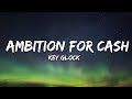Key Glock Ambition For Cash Lyrics