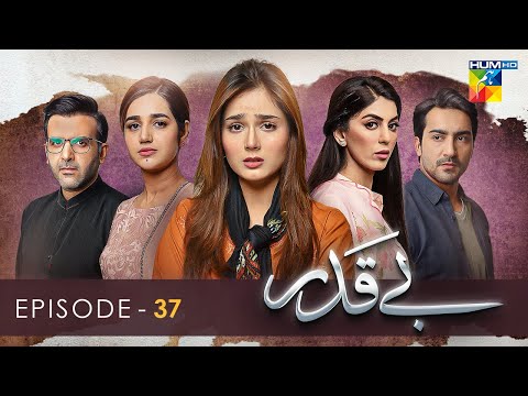 Beqadar - Episode 37 - 15th March 2022 - HUM TV Drama