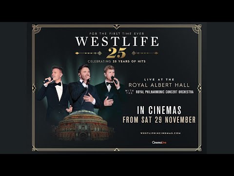 Westlife 25: Live At The Royal Albert Hall ‘Westlife - Royal Albert Hall (25th Anniversary)’ official trailer trailer thumbnail