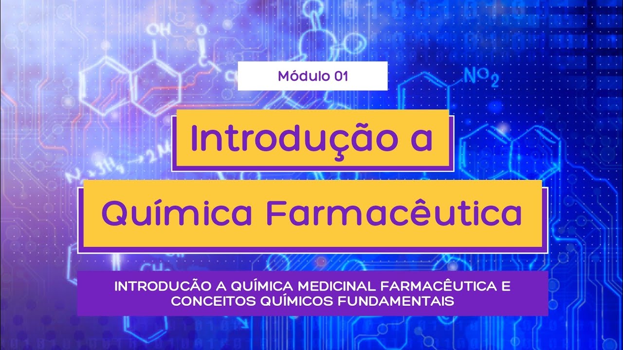 INTRODUÇÃO A QUÍMICA FARMACÊUTICA & MEDICINAL