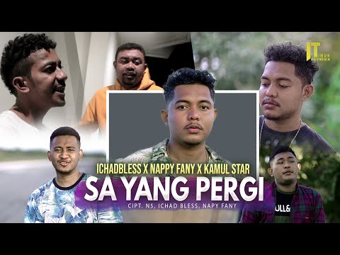 Sa Yang Pergi - Ichad Bless X Napystar X Karmul Star (Official Video)