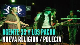 AGENTE 33 y LOS PACHA - Nueva Religión / Polecia [cover yerberos]