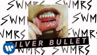 SWMRS - Silver Bullet (Audio)