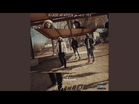 Callin' (feat. Lil Tre)