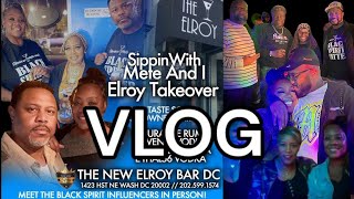 METE AND I DC TAKEOVER AT THE NEW  ELROY BAR| SHAK’S BDAY| BLACK SPIRITS MEETUP| H STREET| DC VLOG