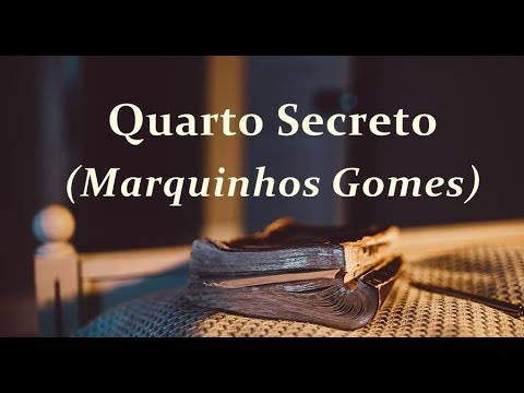 Quarto Secreto - Marquinhos Gomes - LETRA